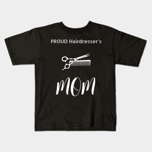 Proud Hairdresser's Mom Kids T-Shirt
